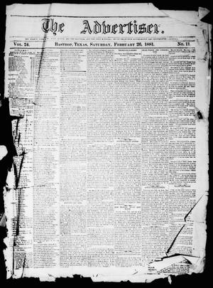 Primary view of object titled 'The Advertiser (Bastrop, Tex.), Vol. 24, No. 11, Ed. 1 Saturday, February 26, 1881'.