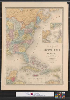 Primary view of object titled 'Carte générale des États-Unis et du Mexique : comprenant L'Amérique Centrale et les Antilles [Sheet 1].'.