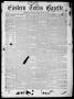 Thumbnail image of item number 1 in: 'Eastern Texas Gazette (Jefferson, Tex.), Vol. 1, No. 10, Ed. 1 Saturday, March 14, 1857'.