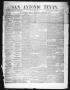 Thumbnail image of item number 1 in: 'San Antonio Texan (San Antonio, Tex.), Vol. 9, No. 50, Ed. 1 Thursday, October 22, 1857'.