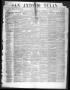 Newspaper: San Antonio Texan (San Antonio, Tex.), Vol. 10, No. 12, Ed. 1 Thursda…