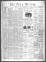 Newspaper: The Daily Mercury (Houston, Tex.), Vol. 6, No. 143, Ed. 1 Tuesday, Fe…
