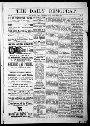 Primary view of object titled 'The Daily Democrat. (Fort Worth, Tex.), Vol. 1, No. 90, Ed. 1 Tuesday, February 27, 1883'.