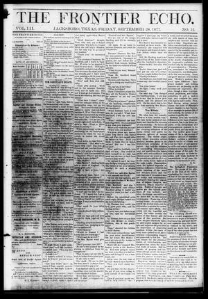 Primary view of object titled 'The Frontier Echo (Jacksboro, Tex.), Vol. 3, No. 12, Ed. 1 Friday, September 28, 1877'.