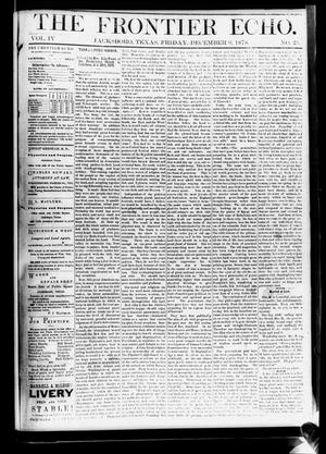 Primary view of object titled 'The Frontier Echo (Jacksboro, Tex.), Vol. 4, No. 21, Ed. 1 Friday, December 6, 1878'.