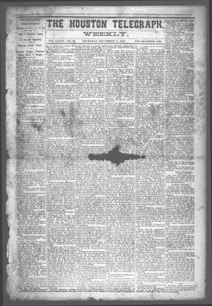 Primary view of The Houston Telegraph (Houston, Tex.), Vol. 36, No. 36, Ed. 1 Thursday, December 15, 1870