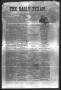 Thumbnail image of item number 1 in: 'The Daily Texan (San Antonio, Tex.), Vol. 1, No. 60, Ed. 1 Friday, July 1, 1859'.