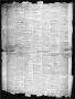 Thumbnail image of item number 4 in: 'The Texas State Times (Austin, Tex.), Vol. 1, No. 12, Ed. 1 Saturday, February 18, 1854'.