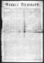 Primary view of Weekly Telegraph (Houston, Tex.), Vol. 33, No. 31, Ed. 1 Tuesday, November 5, 1867