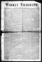 Primary view of Weekly Telegraph (Houston, Tex.), Vol. 34, No. 30, Ed. 1 Thursday, October 29, 1868