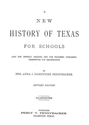 Primary view of object titled 'A new history of Texas for schools : also for general reading and for teachers preparing themselves for examination'.