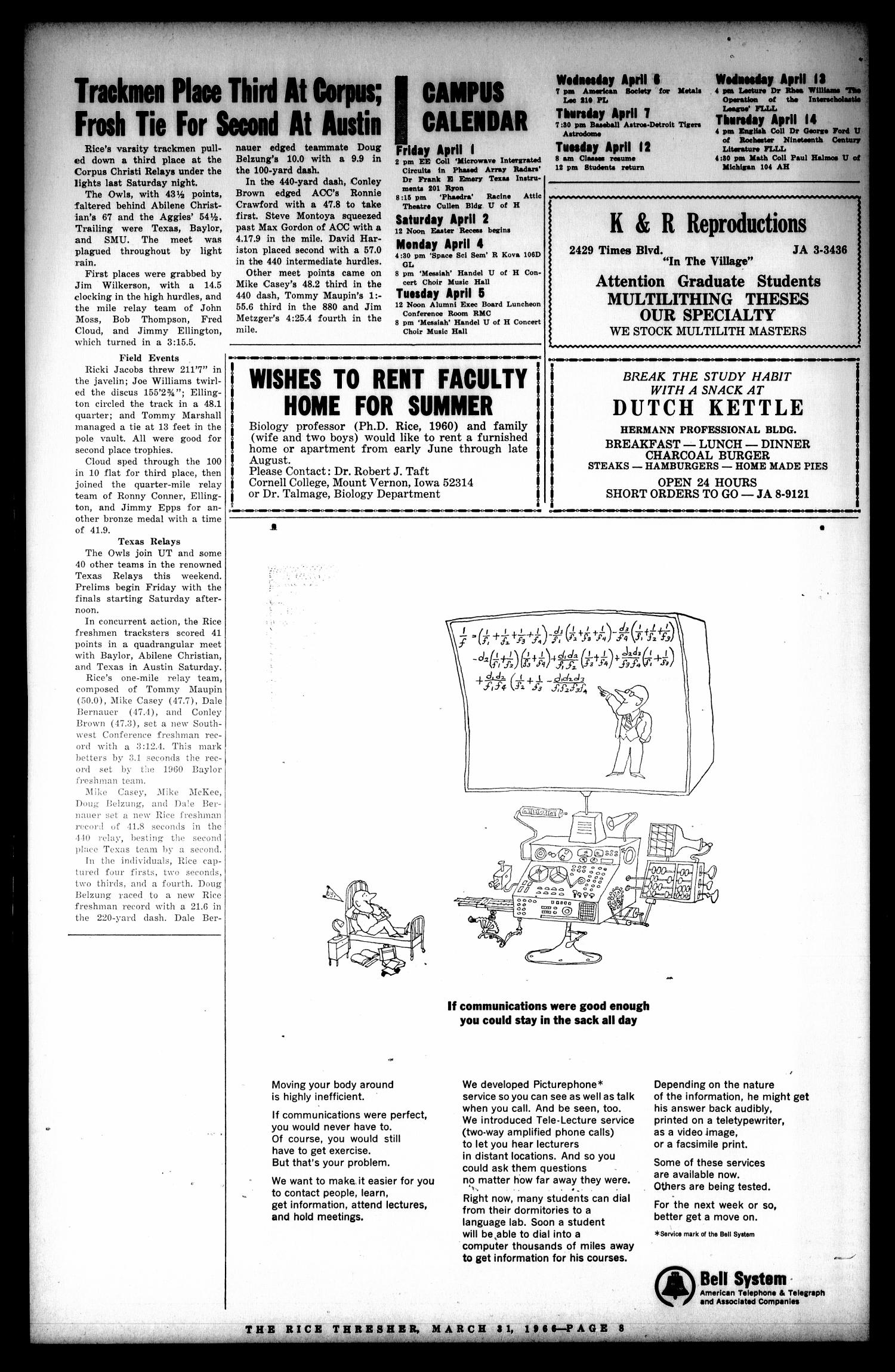 The Rice Thresher (Houston, Tex.), Vol. 53, No. 23, Ed. 1 Thursday, March 31, 1966
                                                
                                                    [Sequence #]: 6 of 6
                                                