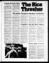 Thumbnail image of item number 1 in: 'The Rice Thresher (Houston, Tex.), Vol. 65, No. 17, Ed. 1 Thursday, December 1, 1977'.