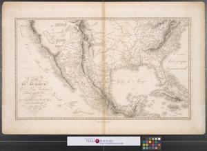 Primary view of Carte du Mexique et pays limitrophes situés au nord et à l'est : dressée d'après la grande carte de la Nouvelle Espagne de Mr. A. de Humboldt et d'autres matériaux.