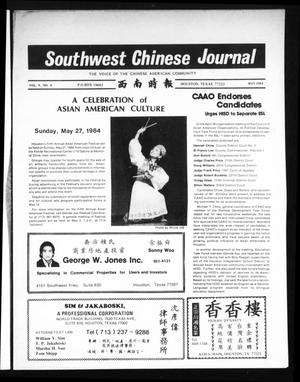 Primary view of Southwest Chinese Journal (Houston, Tex.), Vol. 9, No. 5, Ed. 1 Tuesday, May 1, 1984