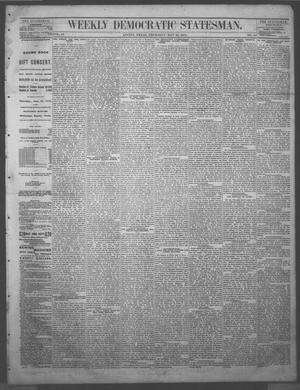 Primary view of object titled 'Weekly Democratic Statesman. (Austin, Tex.), Vol. 4, No. 44, Ed. 1 Thursday, May 20, 1875'.