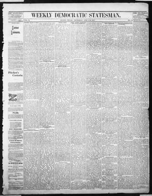 Primary view of object titled 'Weekly Democratic Statesman. (Austin, Tex.), Vol. 6, No. 38, Ed. 1 Thursday, April 26, 1877'.