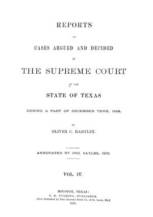 Primary view of Reports of cases argued and decided in the Supreme Court of the State of Texas during a part of December term, 1849. Volume 4.