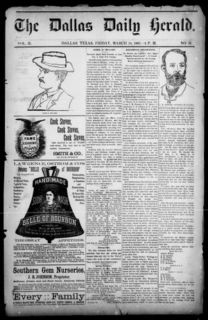 Primary view of object titled 'The Dallas Herald. (Dallas, Tex.), Vol. 2, No. 56, Ed. 1 Friday, March 18, 1887'.