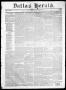 Thumbnail image of item number 1 in: 'Dallas Herald. (Dallas, Tex.), Vol. 5, No. 13, Ed. 1 Saturday, August 16, 1856'.