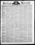 Thumbnail image of item number 1 in: 'Dallas Herald. (Dallas, Tex.), Vol. 13, No. 9, Ed. 1 Saturday, November 11, 1865'.