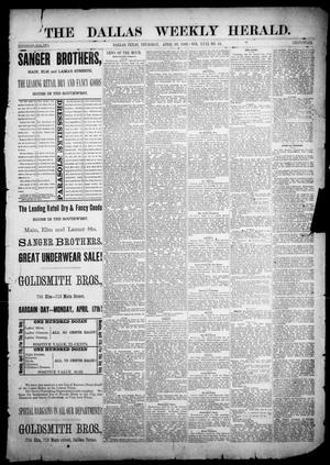 Primary view of object titled 'The Dallas Weekly Herald. (Dallas, Tex.), Vol. 31, No. 44, Ed. 1 Thursday, April 20, 1882'.