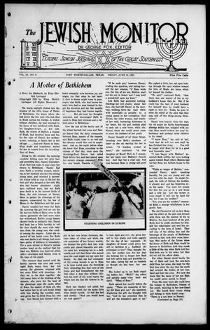 Primary view of The Jewish Monitor (Fort Worth-Dallas, Tex.), Vol. 9, No. 8, Ed. 1 Friday, June 10, 1921