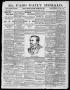 Primary view of El Paso Daily Herald. (El Paso, Tex.), Vol. 19TH YEAR, No. 224, Ed. 1 Friday, September 22, 1899