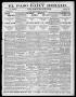 Newspaper: El Paso Daily Herald. (El Paso, Tex.), Vol. 20TH YEAR, No. 117, Ed. 1…