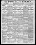 Newspaper: El Paso Daily Herald. (El Paso, Tex.), Vol. 20TH YEAR, No. 199, Ed. 1…