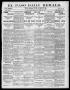 Newspaper: El Paso Daily Herald. (El Paso, Tex.), Vol. 20TH YEAR, No. 219, Ed. 1…