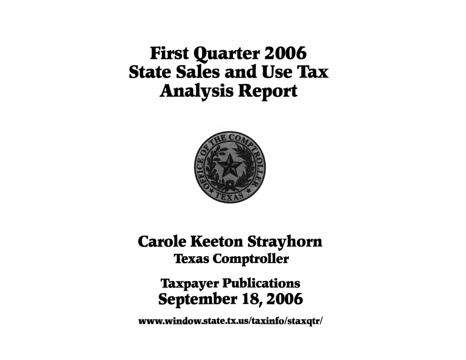 State Sales and Use Tax Analysis Report: First Quarter, 2006
                                                
                                                    [Sequence #]: 1 of 60
                                                