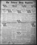 Thumbnail image of item number 1 in: 'The Abilene Daily Reporter (Abilene, Tex.), Vol. 16, No. 217, Ed. 1 Thursday, September 5, 1912'.