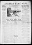 Newspaper: Amarillo Daily News (Amarillo, Tex.), Vol. 6, No. 42, Ed. 1 Tuesday, …