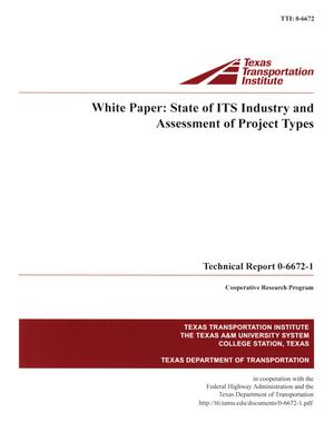Primary view of object titled 'White Paper:  State of ITS Industry and Assessment of Project Types'.