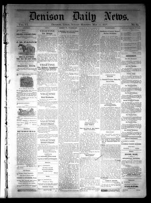 Primary view of object titled 'Denison Daily News. (Denison, Tex.), Vol. 6, No. 69, Ed. 1 Sunday, May 12, 1878'.