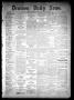 Primary view of Denison Daily News. (Denison, Tex.), Vol. 6, No. 136, Ed. 1 Thursday, August 1, 1878