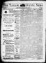 Newspaper: The Taylor County News. (Abilene, Tex.), Vol. 13, No. 6, Ed. 1 Friday…