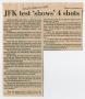 Primary view of [Newspaper Clipping: JFK test 'shows' 4 shots]