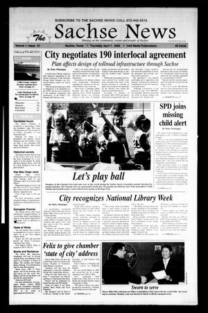 Primary view of object titled 'The Sachse News (Sachse, Tex.), Vol. 1, No. 10, Ed. 1 Thursday, April 7, 2005'.