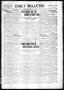 Newspaper: Daily Bulletin. (Brownwood, Tex.), Vol. 10, No. 254, Ed. 1 Thursday, …