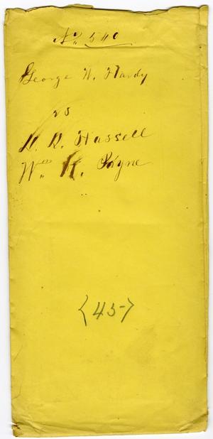 Primary view of object titled 'Documents pertaining to the case of George W. Hardy vs. D. D. Hassell and W. K Payne, cause no. 540, 1870'.