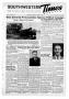Thumbnail image of item number 1 in: 'Southwestern Times (Houston, Tex.), Vol. 3, No. 1, Ed. 1 Thursday, October 3, 1946'.