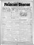 Thumbnail image of item number 1 in: 'Palacios Beacon (Palacios, Tex.), Vol. 31, No. 39, Ed. 1 Thursday, September 29, 1938'.