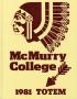Thumbnail image of item number 1 in: 'The Totem, Yearbook of McMurry College, 1981'.