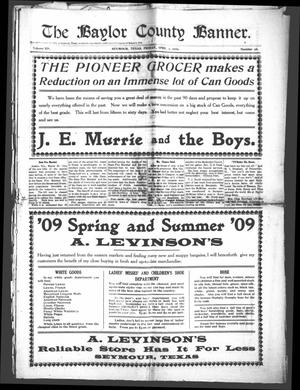Primary view of object titled 'The Baylor County Banner. (Seymour, Tex.), Vol. 14, No. 26, Ed. 1 Friday, April 2, 1909'.