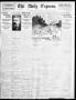 Thumbnail image of item number 1 in: 'The Daily Express. (San Antonio, Tex.), Vol. 45, No. 3, Ed. 1 Monday, January 3, 1910'.