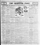 Newspaper: The Houston Post. (Houston, Tex.), Vol. 21, No. 328, Ed. 1 Tuesday, F…