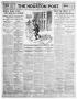 Thumbnail image of item number 1 in: 'The Houston Post. (Houston, Tex.), Vol. 25TH YEAR, Ed. 1 Wednesday, January 12, 1910'.