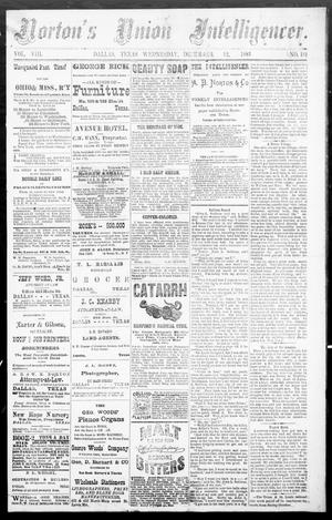 Primary view of object titled 'Norton's Union Intelligencer. (Dallas, Tex.), Vol. 8, No. 181, Ed. 1 Wednesday, December 12, 1883'.